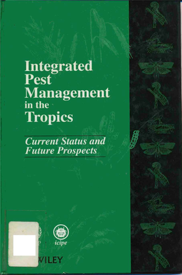 Integrated Pest Management in the Tropics This Publication Was Produced As Part of a Joint Collaborative Project Between the Following