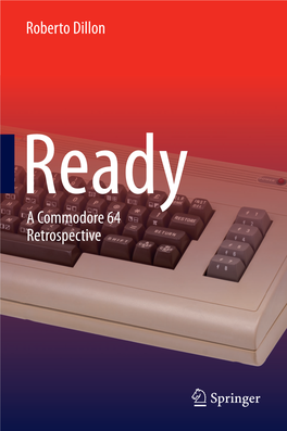 A Commodore 64 Retrospective Roberto Dillon