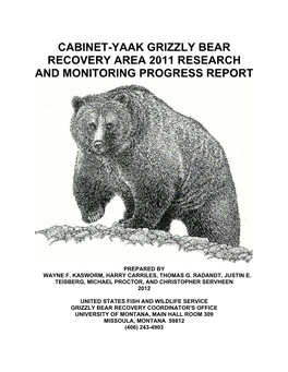 Cabinet-Yaak Grizzly Bear Recovery 2011 Research and Monitoring Progress Report