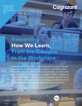 Relearning How We Learn, from the Campus to the Workplace