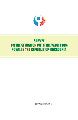 Survey on the Situation with the Waste Dis- Posal in the Republic of Macedonia