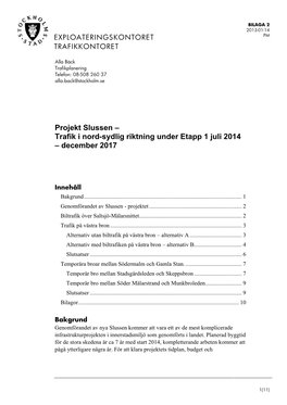 Projekt Slussen – Trafik I Nord-Sydlig Riktning Under Etapp 1 Juli 2014 – December 2017