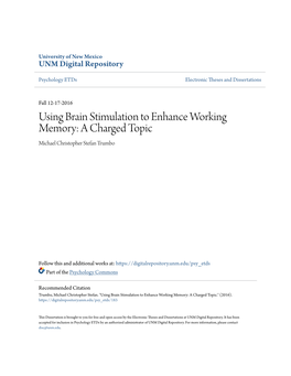 Using Brain Stimulation to Enhance Working Memory: a Charged Topic Michael Christopher Stefan Trumbo