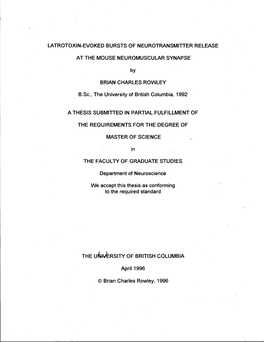 LATROTOXIN-EVOKED BURSTS of NEUROTRANSMITTER RELEASE at the MOUSE NEUROMUSCULAR SYNAPSE by BRIAN CHARLES ROWLEY B.Sc, the Univer