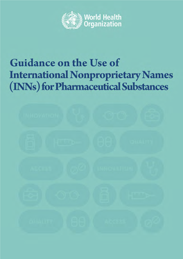 GUIDANCE on the USE of INTERNATIONAL NONPROPRIETARY NAMES (Inns) for PHARMACEUTICAL SUBSTANCES