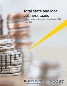 Total State and Local Business Taxes State-By-State Estimates for Fiscal Year 2011 July 2012 the Authors