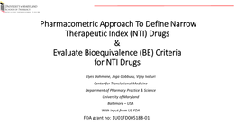 Pharmacometric Approach to Define Narrow Therapeutic Index (NTI) Drugs & Evaluate Bioequivalence (BE) Criteria for NTI