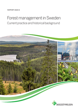 Forest Management in Sweden Current Practice and Historical Background © Skogsstyrelsen, June 2020