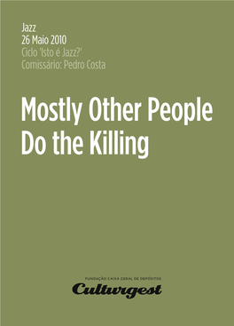 Mostly Other People Do the Killing Party Freaks Provocar Um Sorriso No Ouvinte