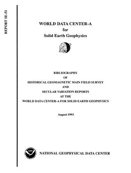 Bibliography of Historical Geomagnetic Main Field Survey and Secular Variation Reports at WDC-A, 1993