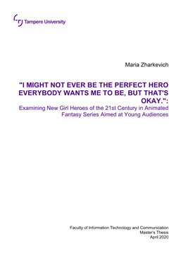 I Might Not Ever Be the Perfect Hero