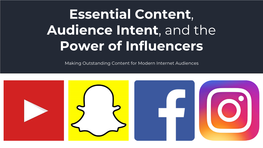Essential Content, Audience Intent, and the Power of Influencers