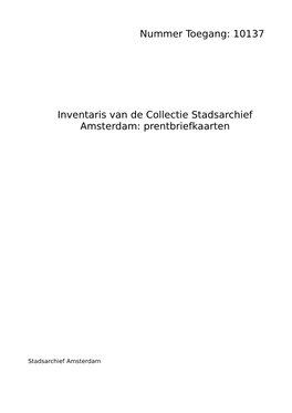 Nummer Toegang: 10137 Inventaris Van De Collectie Stadsarchief Amsterdam: Prentbriefkaarten