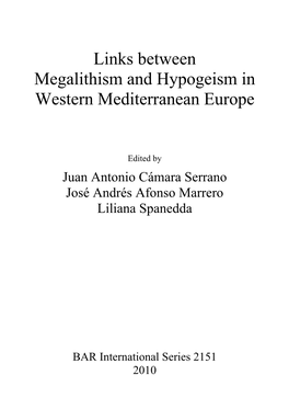 Links Between Megalithism and Hypogeism in Western Mediterranean Europe