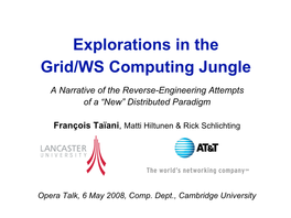 Explorations in the Grid/WS Computing Jungle