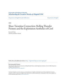 Shaw-Tarantino Connection: Rolling Thunder Pictures and the Exploitation Aesthetics of Cool Kenneth Chan University of Northern Colorado