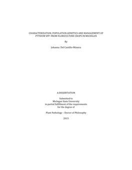 CHARACTERIZATION, POPULATION GENETICS and MANAGEMENT of PYTHIUM SPP. from FLORICULTURE CROPS in MICHIGAN by Johanna Del Castill