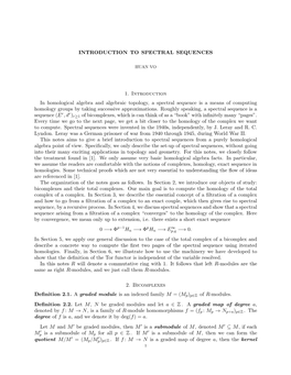 INTRODUCTION to SPECTRAL SEQUENCES 1. Introduction in Homological Algebra and Algebraic Topology, a Spectral Sequence Is a Means