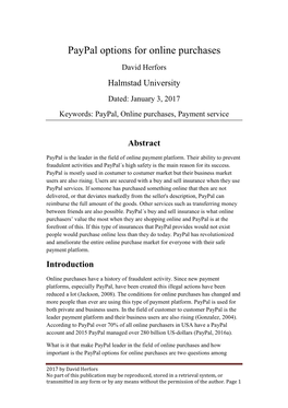 Paypal Options for Online Purchases David Herfors Halmstad University Dated: January 3, 2017 Keywords: Paypal, Online Purchases, Payment Service