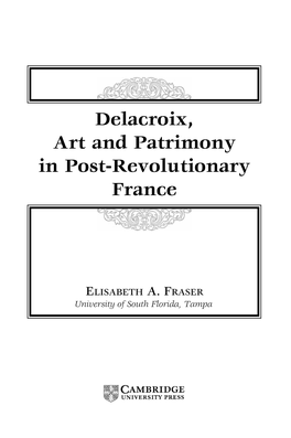 Delacroix, Art and Patrimony in Post-Revolutionary France