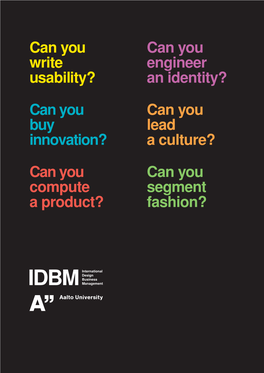 IDBM Program Is to Develop and Diffuse World-Class Expertise in Global Design Business Management Through Interdisciplinary Research and Learning