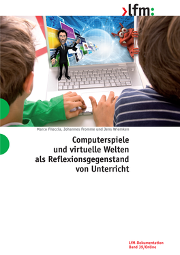 Computerspiele Und Virtuelle Welten Als Reflexionsgegenstand Von Unterricht