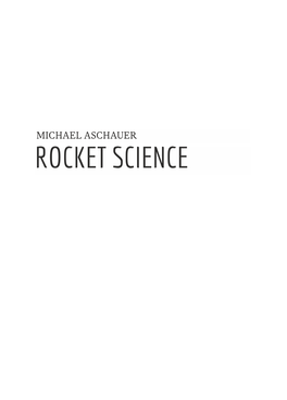 ROCKET SCIENCE the Earth Is the Cradle Ofmankind, but One Cannot Stay in the Cradle Forever