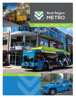 2017 Annual Budget Report ROCK REGION METROPOLITAN TRANSIT AUTHORITY