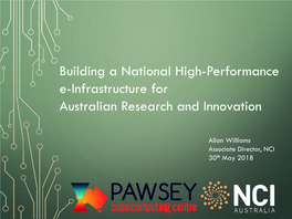 Building a National High-Performance E-Infrastructure for Australian Research and Innovation