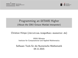 Programming an OCTAVE Higher (About the GNU Octave Matlab Interpreter)