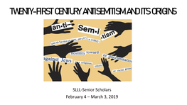 Twenty-First Century Antisemitism and Its Origins