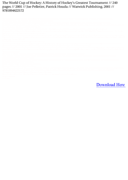 The World Cup of Hockey: a History of Hockey's Greatest Tournament // 240 Pages // 2001 // Joe Pelletier, Patrick Houda // Warwick Publishing, 2001 // 9781894622172