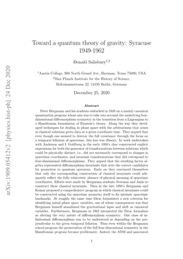 Arxiv:1909.05412V2 [Physics.Hist-Ph] 24 Dec 2020 Toward a Quantum Theory of Gravity: Syracuse 1949-1962