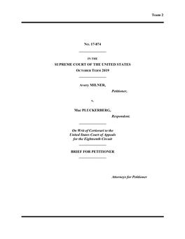 Team 2 NO. 17-874 SUPREME COURT of the UNITED STATES Avery MILNER, Petitioner, V. Mac PLUCKERBE