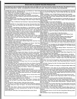 WHO's WHO in COUNTRY RECORD PRODUCTION the Following Is a List of Producers Who Have Had at Least One Single in the Top Pop 50 Country Charts So Far This Year