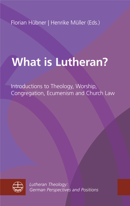 What Is Lutheran? What Is Lutheran?