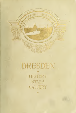 Dresden--History, Stage, Gallery