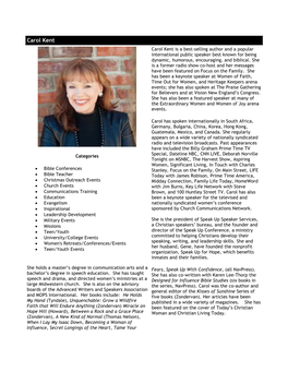 Carol Kent Carol Kent Is a Best -Selling Author and a Popular International Public Speaker Best Known for Being Dynamic, Humorous, Encouraging, and Biblical