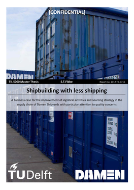 Shipbuilding with Less Shipping