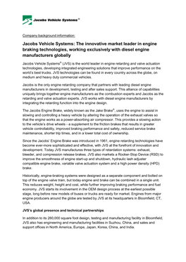 Jacobs Vehicle Systems: the Innovative Market Leader in Engine Braking Technologies, Working Exclusively with Diesel Engine Manufacturers Globally