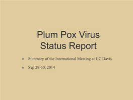 Plum Pox Virus Status Report