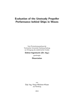 Evaluation of the Unsteady Propeller Performance Behind Ships in Waves
