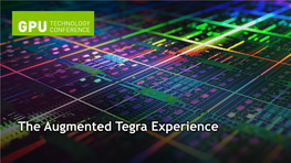 The Augmented Tegra Experience Agenda