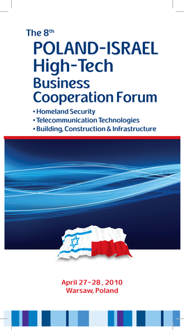 POLAND-ISRAEL High-Tech Business Cooperation Forum ▪ Homeland Security ▪ Telecommunication Technologies ▪ Building, Construction & Infrastructure