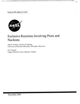 Exclusive Nucleons Reactions Involving Pions