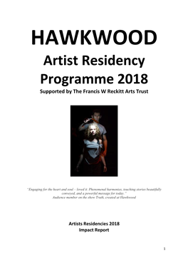 Artist Residency Programme 2018 Supported by the Francis W Reckitt Arts Trust