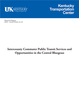 Intercounty Commuter Public Transit Services and Opportunities in the Central Bluegrass Our Mission