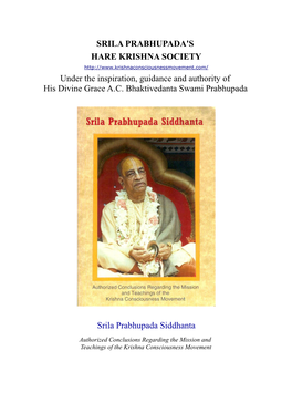 SRILA PRABHUPADA's HARE KRISHNA SOCIETY Under the Inspiration, Guidance and Authority of His Divine Grace A.C