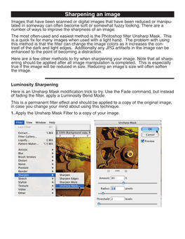 Sharpening an Image Images That Have Been Scanned Or Digital Images That Have Been Reduced Or Manipu- Lated in Someway Can Often Become Soft Or Somewhat Fuzzy Looking