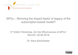 Apcs – Mirroring the Impact Factor Or Legacy of the Subscription-Based Model?